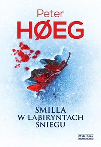 Peter Høeg ‹Smilla w labiryntach śniegu›