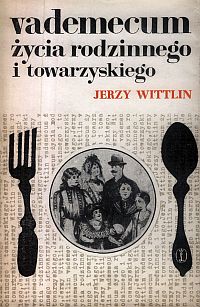 Jerzy Wittlin ‹Vademecum życia rodzinnego i towarzyskiego›