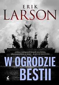 Erik Larson ‹W ogrodzie bestii›