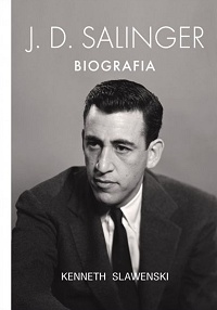 Kenneth Slawenski &lsaquo;J.D. Salinger. Biografia&rsaquo;