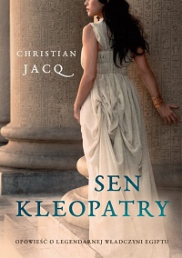 Christian Jacq ‹Sen Kleopatry›