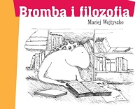 Maciej Wojtyszko ‹Bromba i filozofia›