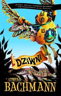 Stefan Bachmann &lsaquo;Dziwni&rsaquo;