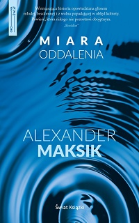 Alexander Maksik &lsaquo;Miara oddalenia&rsaquo;