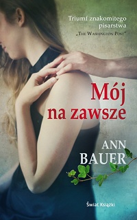 Ann Bauer &lsaquo;Mój na zawsze&rsaquo;