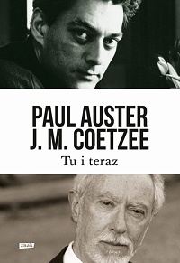 Paul Auster, J.M. Coetzee ‹Tu i teraz›