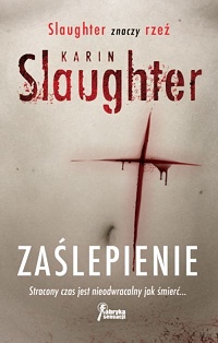Karin Slaughter ‹Zaślepienie›