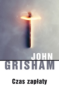 John Grisham ‹Czas zapłaty›