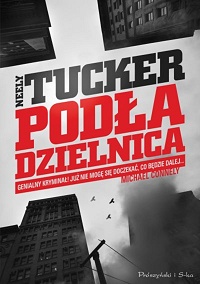 Neely Tucker &lsaquo;Podła dzielnica&rsaquo;
