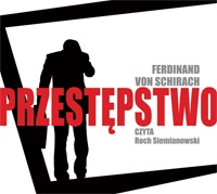 Ferdinand von&nbsp;Schirach &lsaquo;Przestępstwo&rsaquo;