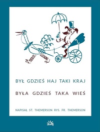 Stefan Themerson &lsaquo;Był gdzieś haj taki kraj. Była gdzieś taka wieś&rsaquo;