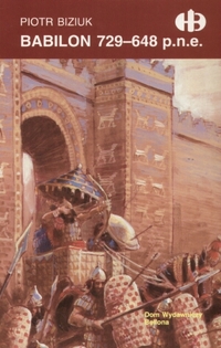 Piotr Biziuk &lsaquo;Babilon 729-648 p.n.e.&rsaquo;