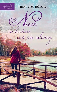 Trixi von Bülow &lsaquo;Niech w końcu coś się zdarzy&rsaquo;