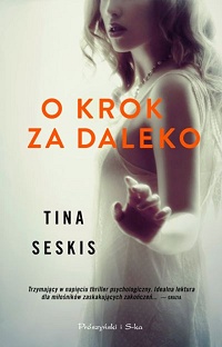 Tina Seskis &lsaquo;O&nbsp;krok za&nbsp;daleko&rsaquo;