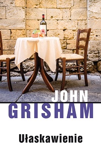 John Grisham ‹Ułaskawienie›