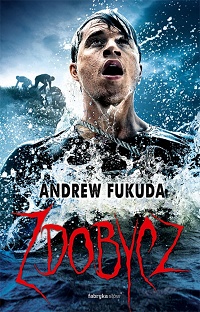 Andrew Fukuda &lsaquo;Zdobycz&rsaquo;