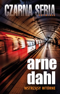 Arne Dahl ‹Wstrząsy wtórne›