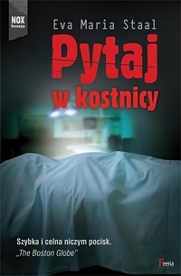 Eva Maria Staal &lsaquo;Pytaj w kostnicy&rsaquo;