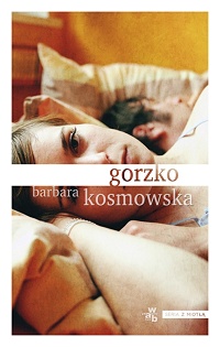 Barbara Kosmowska ‹Gorzko›