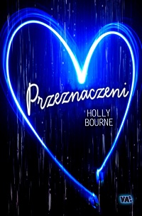 Holly Bourne ‹Przeznaczeni›