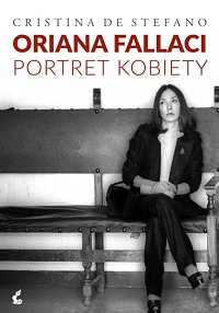 Cristina De Stefano ‹Oriana Fallaci. Portret kobiety›