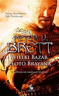 Peter V. Brett ‹Wielki Bazar. Złoto Brayana›
