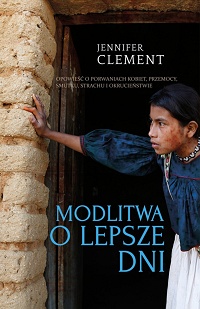 Jennifer Clement &lsaquo;Modlitwa o lepsze dni&rsaquo;