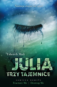 Tahereh Mafi ‹Julia. Trzy tajemnice›