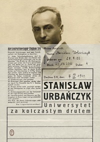 Stanisław Urbańczyk ‹Uniwersytet za kolczastym drutem›