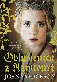 Joanna Hickson ‹Oblubienica z Azincourt›