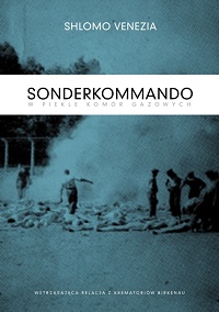 Shlomo Venezia ‹Sonderkommando. W piekle komór gazowych›