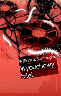William S. Burroughs ‹Wybuchowy bilet›