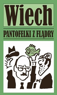 Stefan Wiechecki Wiech ‹Pantofelki z flądry›