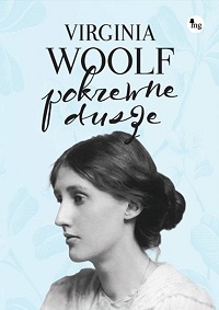 Virginia Woolf ‹Pokrewne dusze›