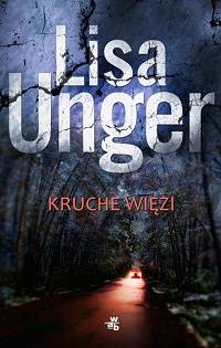 Lisa Unger ‹Kruche więzi›
