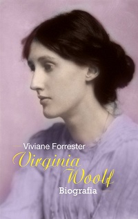 Viviane Forrester ‹Virginia Woolf. Biografia›