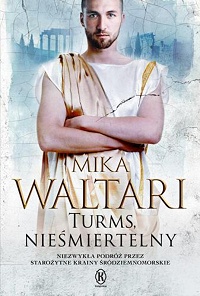 Mika Waltari ‹Turms, nieśmiertelny›