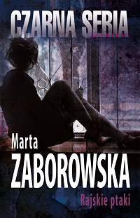 Marta Zaborowska ‹Rajskie ptaki›
