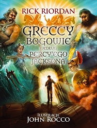 Rick Riordan ‹Greccy bogowie według Percy’ego Jacksona›