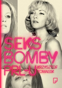 Krzysztof Tomasik ‹Seksbomby PRL-u›