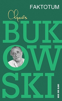 Charles Bukowski ‹Faktotum›