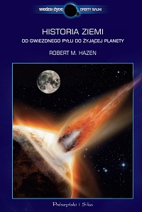 Robert M. Hazen ‹Historia Ziemi. Od gwiezdnego pyłu do żyjącej planety›