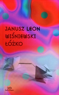 Janusz Leon Wiśniewski ‹Łóżko›