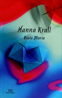 Hanna Krall ‹Biała Maria›