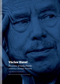 Václav Havel ‹Zaoczne przesłuchanie. Rozmowy z Karlem Hvížd̓alą›