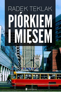 Radek Teklak &lsaquo;Piórkiem i mięsem&rsaquo;