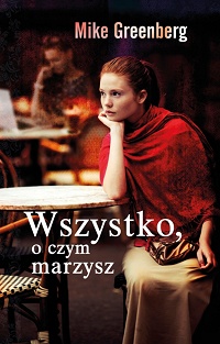 Mike Greenberg &lsaquo;Wszystko, o czym marzysz&rsaquo;