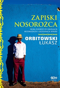Łukasz Orbitowski ‹Zapiski Nosorożca›