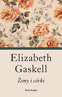 Elizabeth Gaskell ‹Żony i córki›