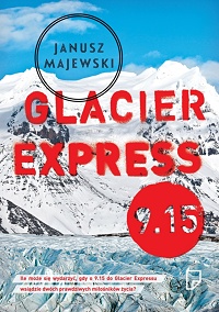 Janusz Majewski ‹Glacier Express 9.15›